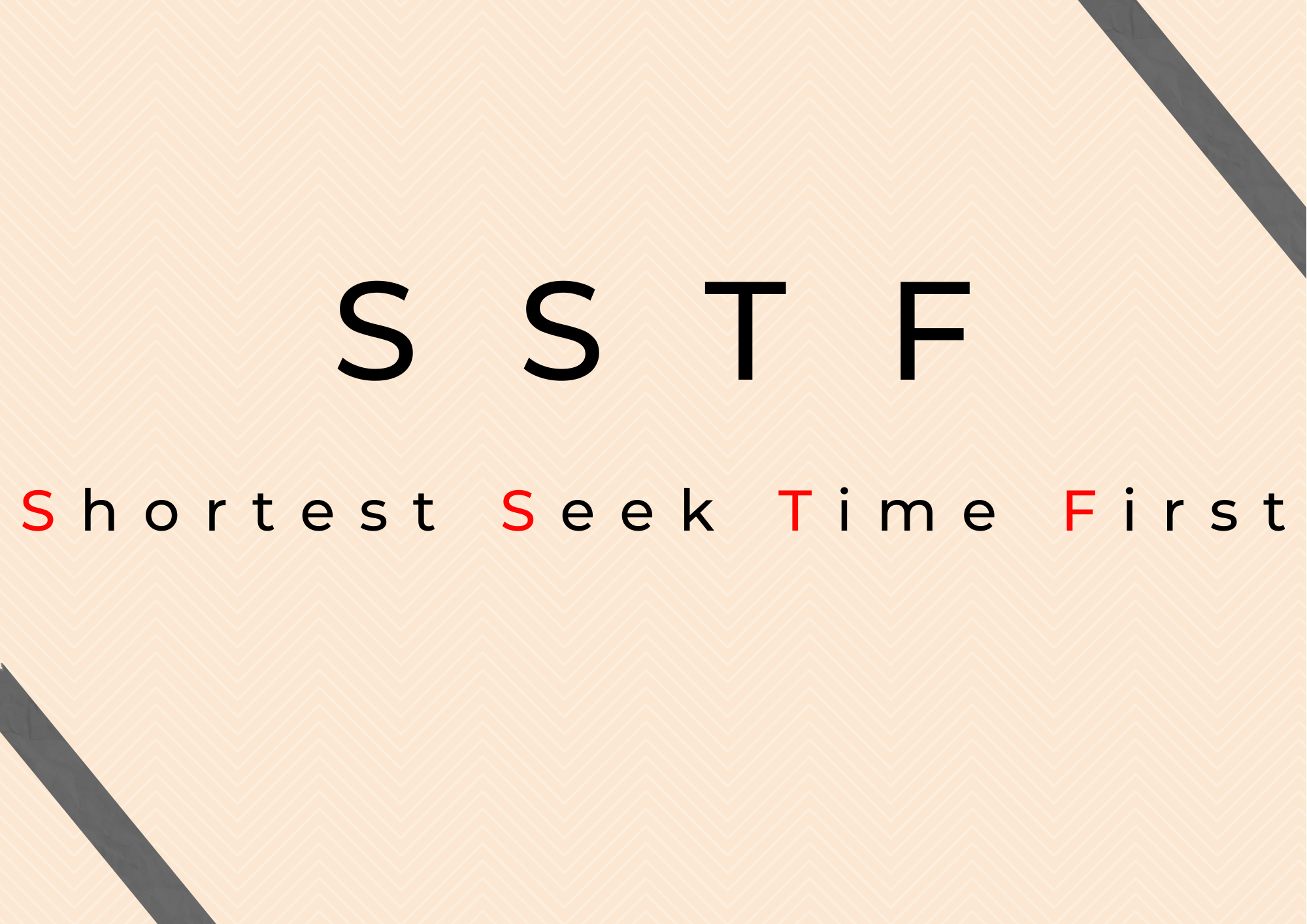 SHORTEST SEEK TIME FIRST